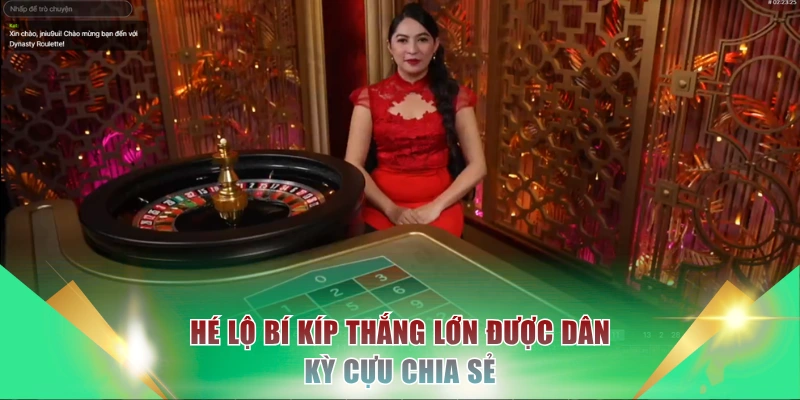 Hé lộ bí kíp thắng lớn được dân kỳ cựu chia sẻ
