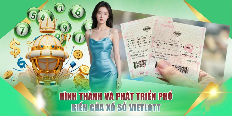 Hình thành và phát triển phổ biến của xổ số Vietlott