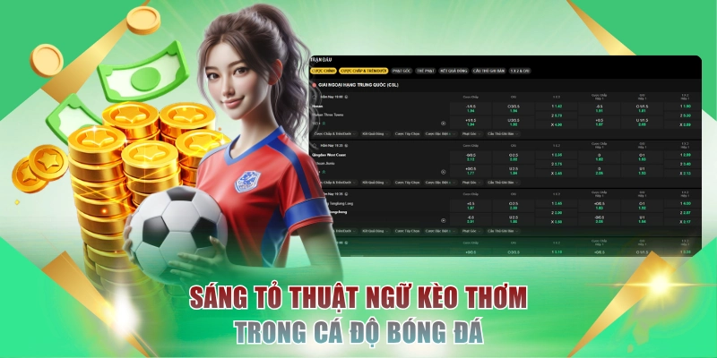 Sáng tỏ thuật ngữ kèo thơm trong cá độ bóng đá