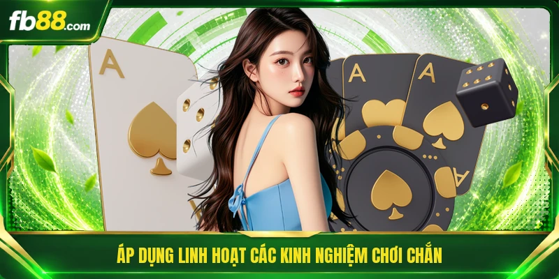Game Bài Chắn Online - Đẳng Cấp Trí Tuệ Dân Gian Việt Nam 3 Áp dụng linh hoạt các kinh nghiệm chơi Chắn