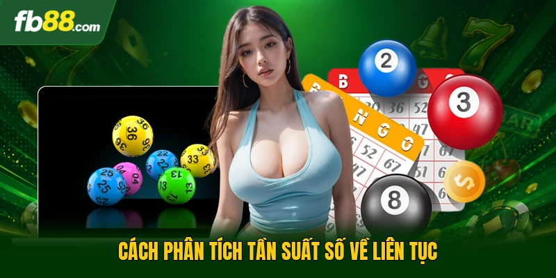 Cách phân tích tần suất số về liên tục