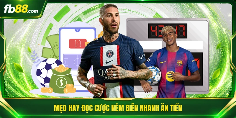 Mẹo hay đọc cược ném biên nhanh ăn tiền
