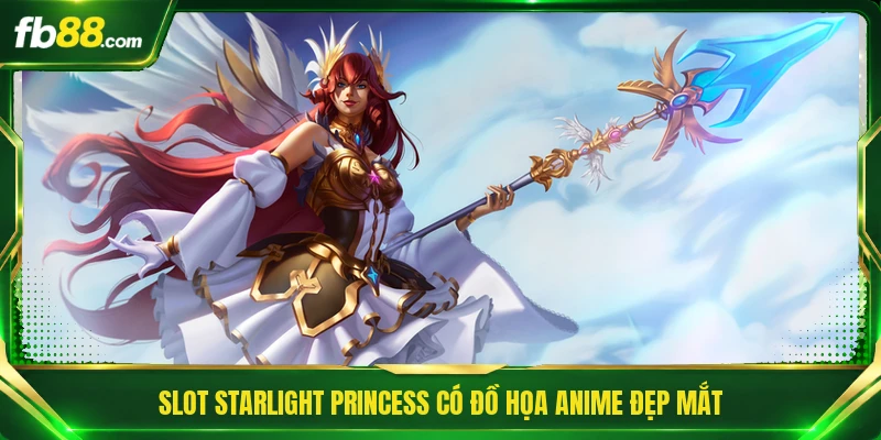 Slot Starlight Princess có đồ họa anime đẹp mắt