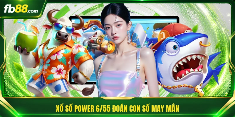 Xổ số Power 6/55 đoán con số may mắn