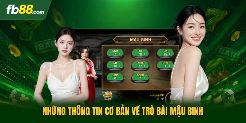 Những thông tin cơ bản về trò bài mậu binh