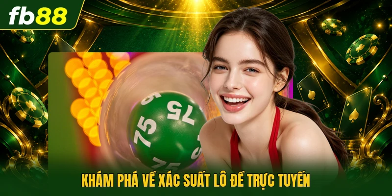 Khám phá về xác suất lô đề trực tuyến