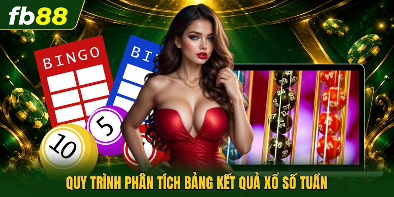Quy trình phân tích bảng kết quả xổ số tuần