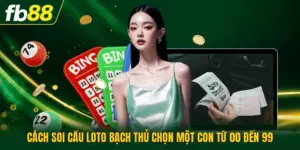 Cách Soi Cầu Loto Bạch Thủ Chọn Một Con Từ 00 Đến 99