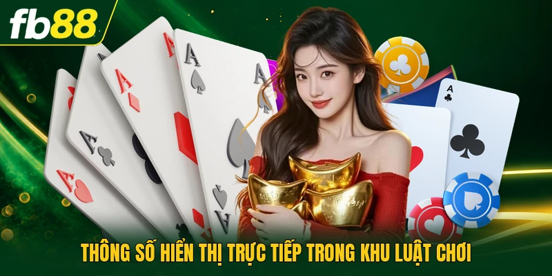 Thông số hiển thị trực tiếp trong khu luật chơi