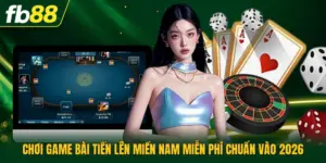 Chơi Game Bài Tiến Lên Miền Nam Miễn Phí Chuẩn Vào 2026